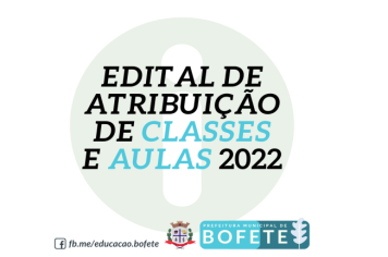 Edital de Atribuição de Classes e Aulas - 2022.
