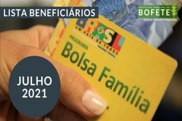 BENEFICIÁRIOS BOLSA FAMÍLIA - JULHO 2021