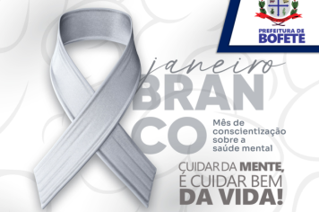 Janeiro Branco: Cuidar da saúde mental é prioridade