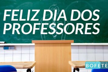  A Prefeitura Municipal de Bofete deseja um Feliz dia do Professor! 