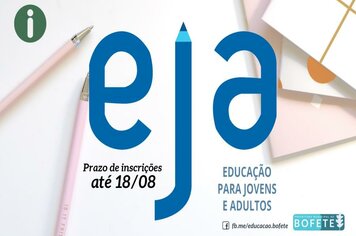 Inscrições Abertas para o EJA - Educação para Jovens e Adultos