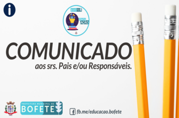 Comunicado - aos srs. Pais e/ou Responsáveis.