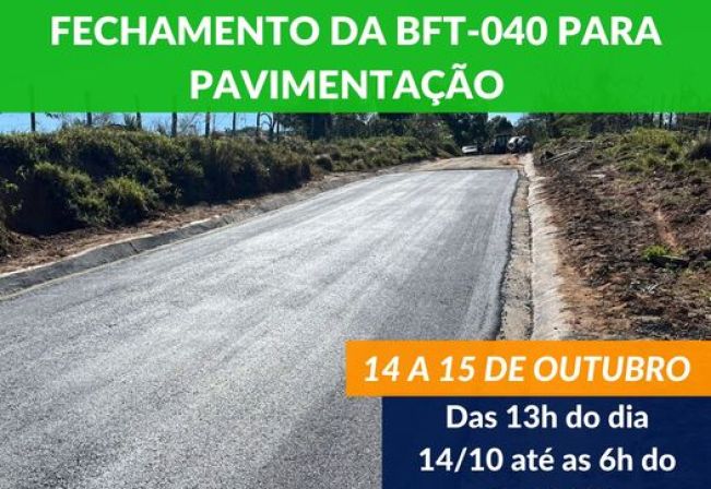 Fechamento da BFT-040 para Pavimentação