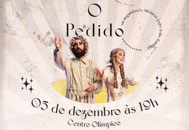 Espetáculo Teatral: O Pe®️dido um espetáculo para toda a familia!