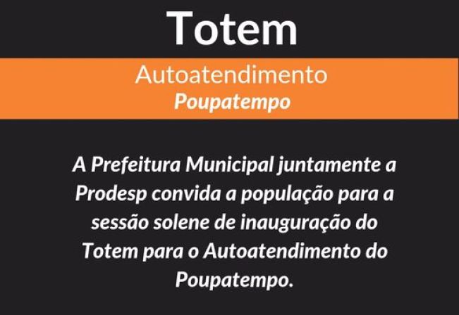 Inauguração Totem - Autoatendimento do Poupatempo