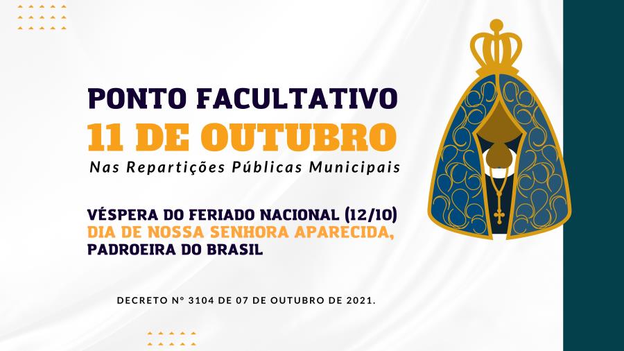 PONTO FACULTATIVO, DIA 11/ 10 nas Repartições Públicas Municipais.