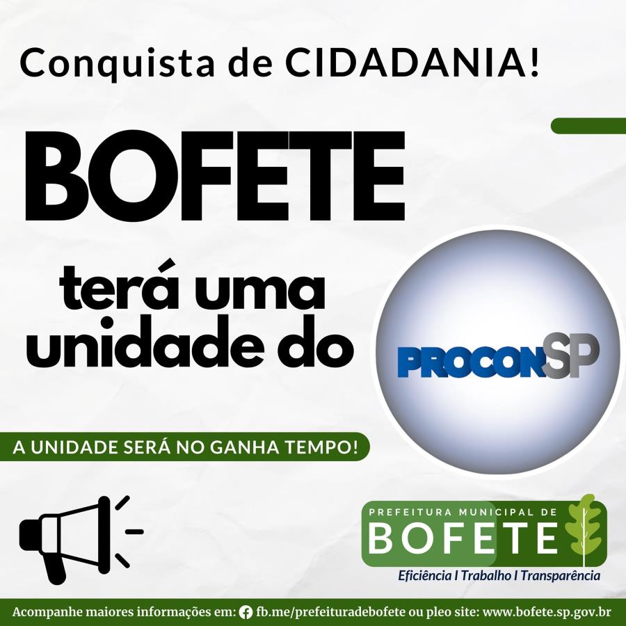 BOFETE terá uma unidade do Procon!